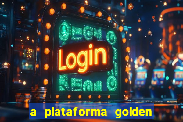 a plataforma golden slots paga mesmo